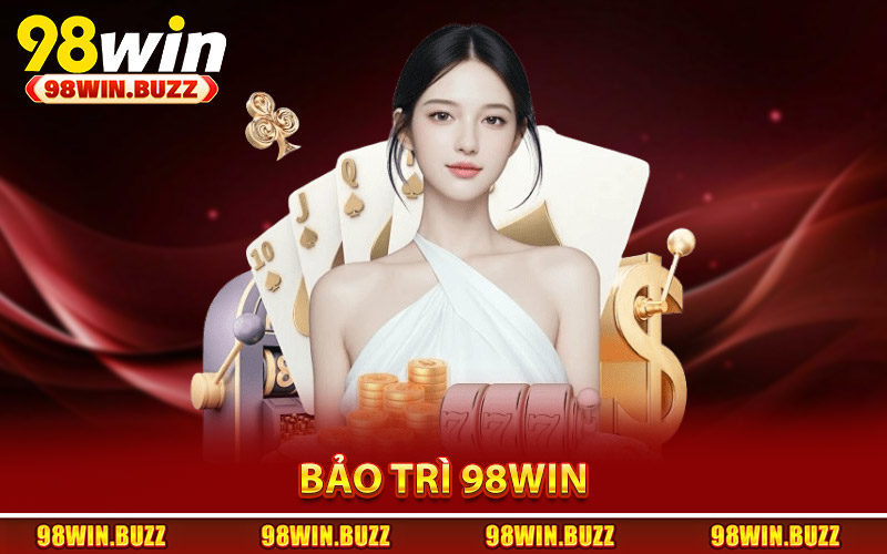 Bảo trì 98Win