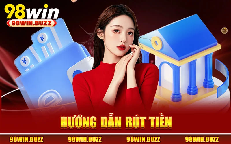 Hướng Dẫn Rút Tiền