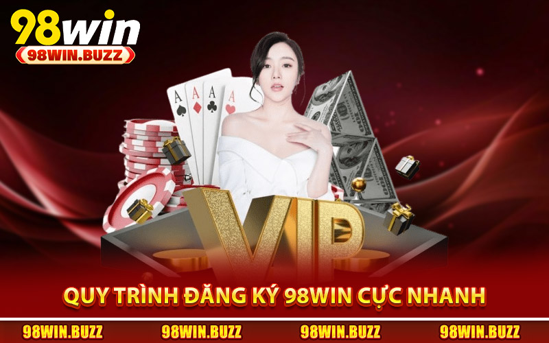 Quy trình đăng ký 98Win cực nhanh trong 3 bước