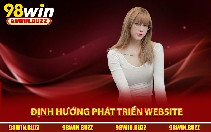 Định hướng phát triển chiến lược website trong thời gian tới